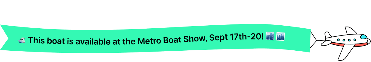 🛥️ This boat is available at the Metro Boat Show, Sept 17-20 2026! 🌬️